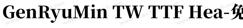 GenRyuMin TW TTF Hea字体转换